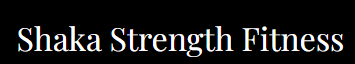 Shaka Strength Fitness