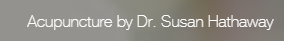 Acupuncture by Dr. Susan Hathaway