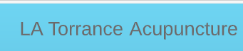 LA Torrance Acupuncture Chinese Medicine
