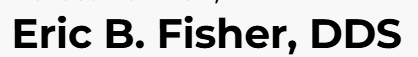 Eric Fisher DDS