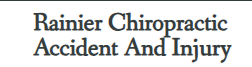 Rainier Chiropractic Accident And Injury