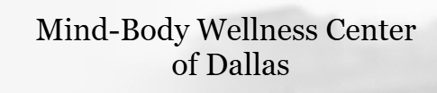 MInd-Body Wellness Center of Dallas.