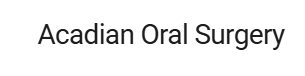 Acadian Oral Surgery