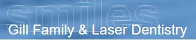 Gill Family & Laser Dentistry