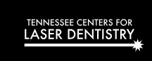 Tennessee Centers for Laser Dentistry