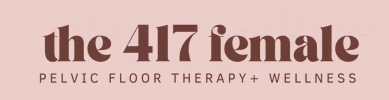 The 417 Female | Pelvic Floor Therapy