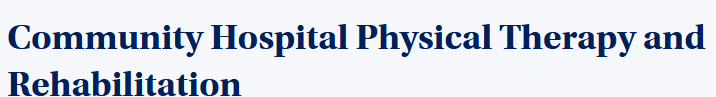 Community Hospital Physical Therapy and Rehabilitation