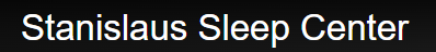Stanislaus Sleep Center