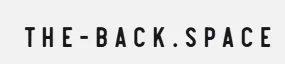 The-Back.Space