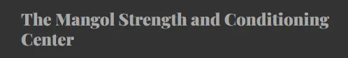 Mangol Strength and Conditioning