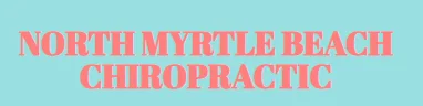 North Myrtle Beach Chiro