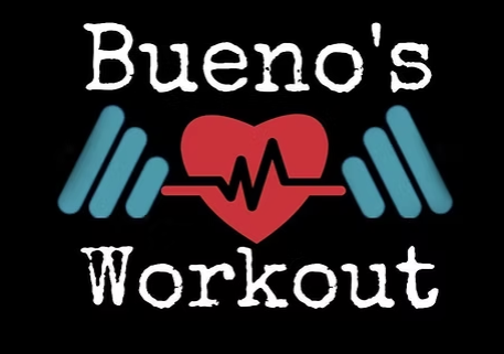 Bueno’s Workout