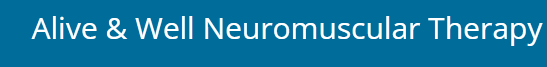 Alive & Well Neuromuscular Therapy