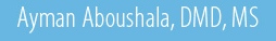 Ayman Aboushala DMD
