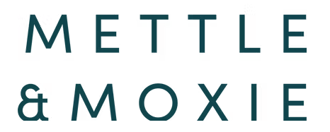 Mettle & Moxie