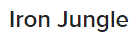 Iron Jungle