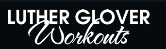 Luther Glover Workouts