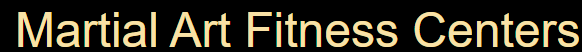 Martial Art Fitness Centers