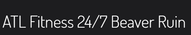 ATL Fitness 24/7 Beaver Ruin