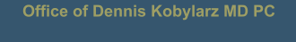 Dennis Kobylarz MD