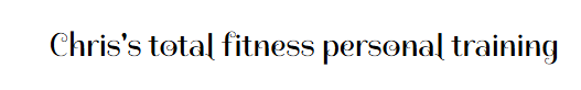 Chris Fitness Personal Training