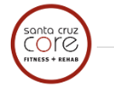 Santa Cruz CORE Fitness+ Rehab