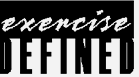 Exercise Defined Inc