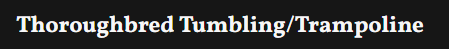 Thoroughbred Tumbling/Trampoline(Gymnastics)