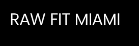 Raw Fit Miami