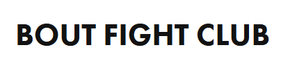Bout Fight Club