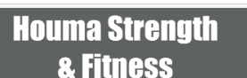 Houma Strength  & Fitness