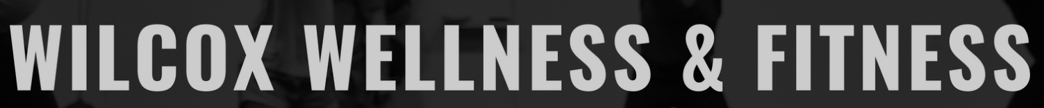 Wilcox Wellness & Fitnes