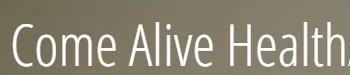 Come Alive Health
