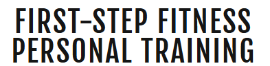 First Step Fitness In-Home Personal Fitness Training