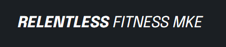 Relentless Fitness MKE