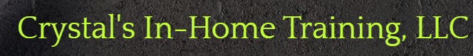 Crystal's In-Home Training
