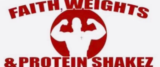 Faith Weights and Protein Shakes