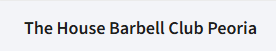The House Barbell Club
