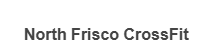 North Frisco CrossFit