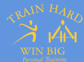 Train Hard Win Big