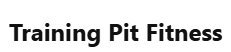 The Training Pit