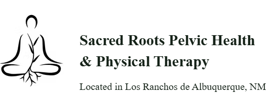 Sacred Roots Pelvic Health and Physical Therapy