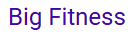 Big Fitness