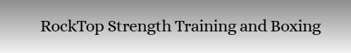 RockTop Strength Training and Boxing