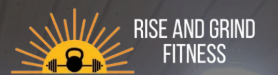 Rise and Grind Fitness