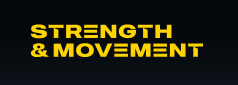 Strength and Movement