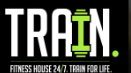 Train. Fitness House